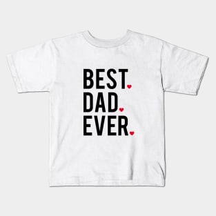 Best dad ever, word art, text design with red hearts Kids T-Shirt